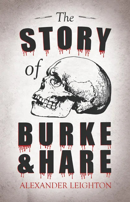 The Story of Burke and Hare - Paperback