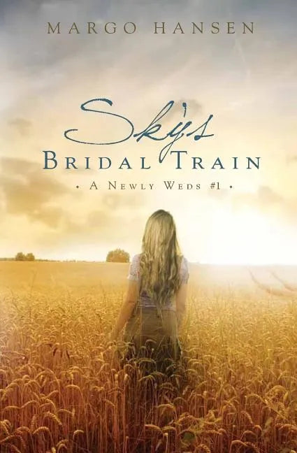 Sky's Bridal Train: A Newly Weds #1 - Paperback