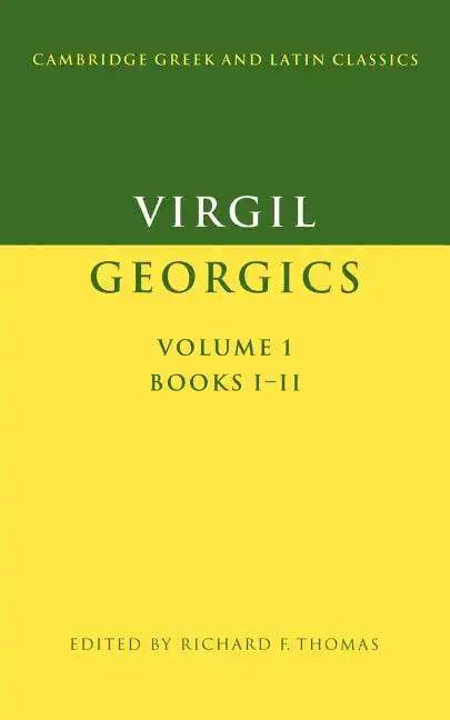 Virgil: Georgics: Volume 1, Books I-II - Paperback