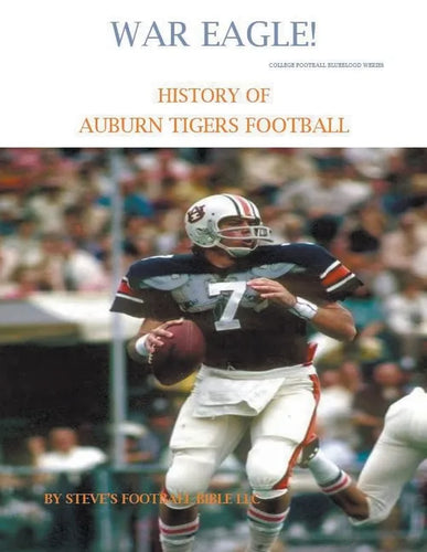 War Eagle! History of Auburn Tigers Football - Paperback