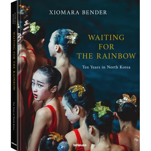 Waiting for the Rainbow: Ten Years in North Korea - Hardcover