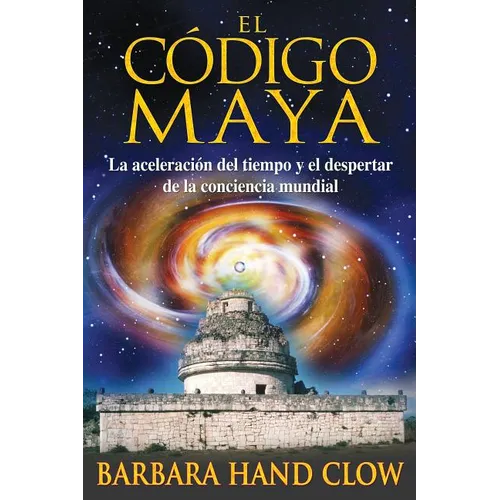 El Cigo Maya: La Aceleraci del Tiempo Y El Despertar de la Conciencia Mundial - Paperback