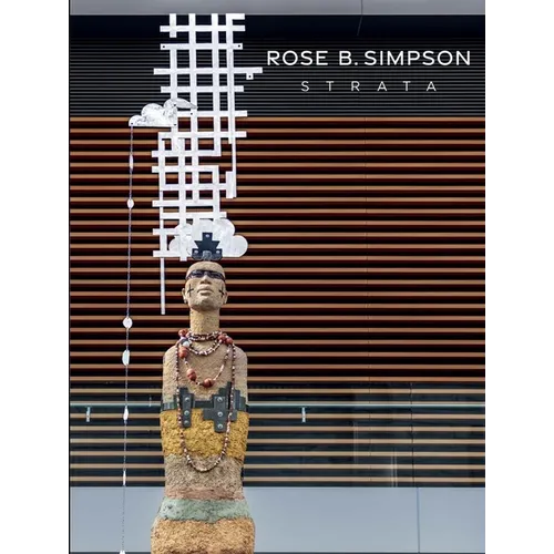 Rose B. Simpson: Strata - Hardcover