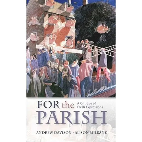 For the Parish: A Critique of Fresh Expressions - Paperback
