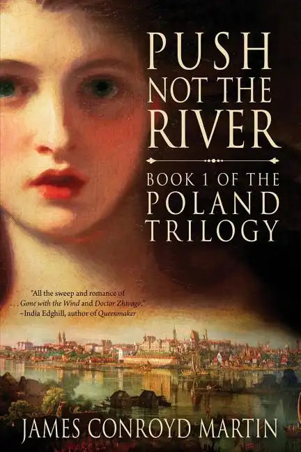 Push Not the River (The Poland Trilogy Book 1) - Paperback