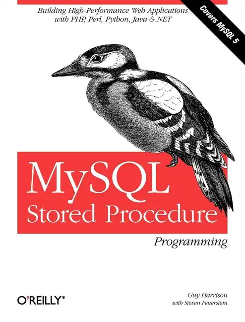 MySQL Stored Procedure Programming: Building High-Performance Web Applications in MySQL - Paperback
