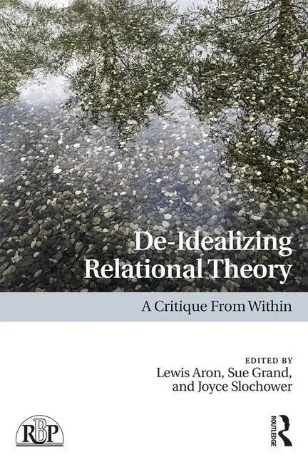 De-Idealizing Relational Theory: A Critique from Within - Paperback