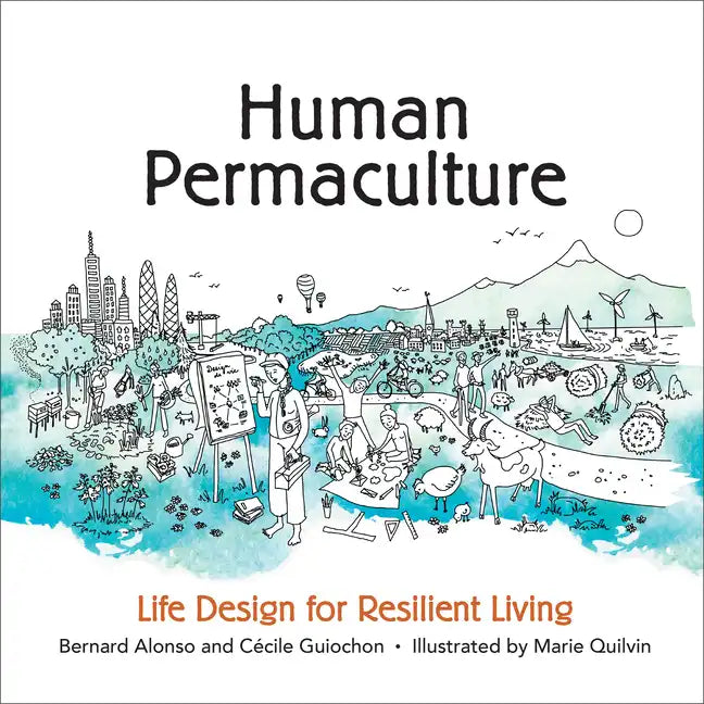 Human Permaculture: Life Design for Resilient Living - Paperback
