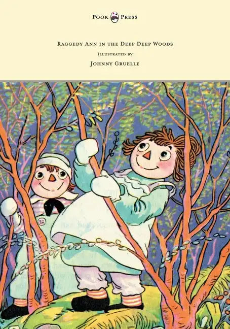 Raggedy Ann in the Deep Deep Woods - Illustrated by Johnny Gruelle - Paperback