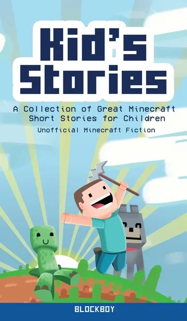 Kid's Stories: A Collection of Great Minecraft Short Stories for Children (Unofficial) - Hardcover