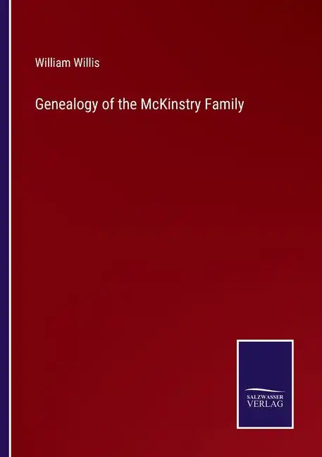 Genealogy of the McKinstry Family - Paperback