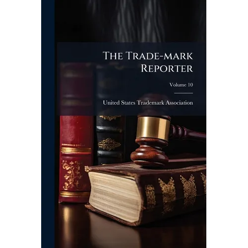 The Trade-mark Reporter; Volume 10 - Paperback