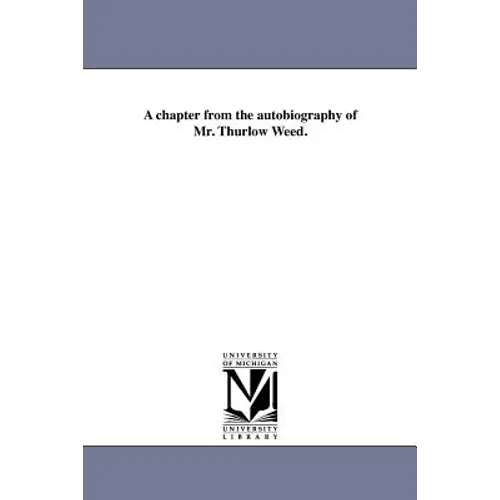 A chapter from the autobiography of Mr. Thurlow Weed. - Paperback