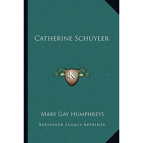 Catherine Schuyler - Paperback