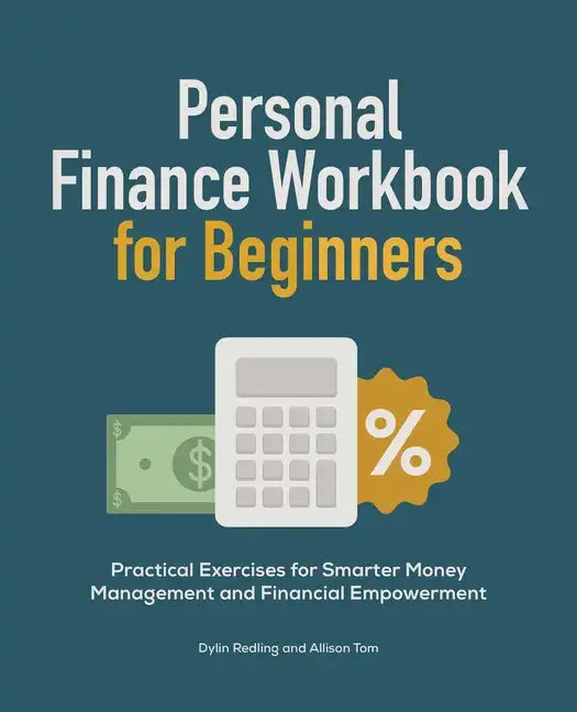Personal Finance Workbook for Beginners: Practical Exercises for Smarter Money Management and Financial Empowerment - Paperback