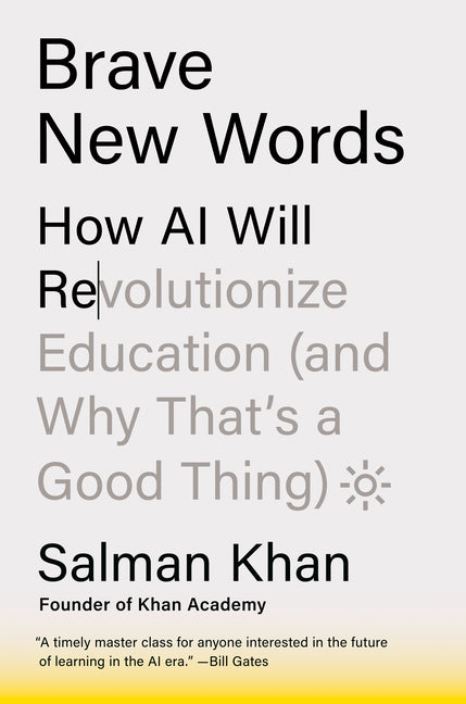 Brave New Words: How AI Will Revolutionize Education (and Why That's a Good Thing) - Hardcover