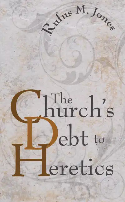 The Church's Debt to Heretics - Paperback