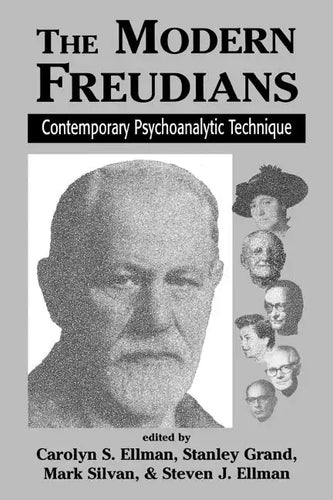 The Modern Freudians: Contempory Psychoanalytic Technique - Paperback