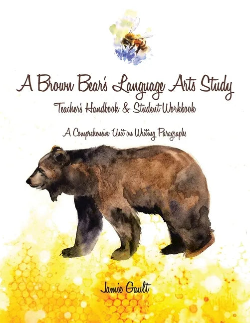 A Brown Bear's Language Arts Study: Teacher's Handbook and Student Workbook - Paperback