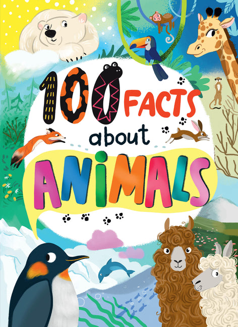 100 Facts about Animals - Hardcover