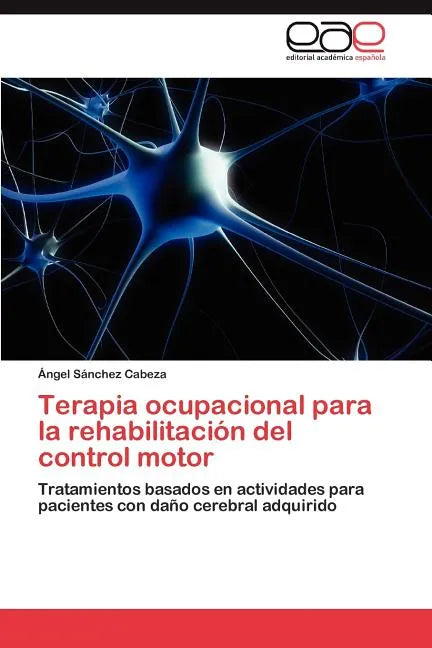Terapia ocupacional para la rehabilitación del control motor - Paperback