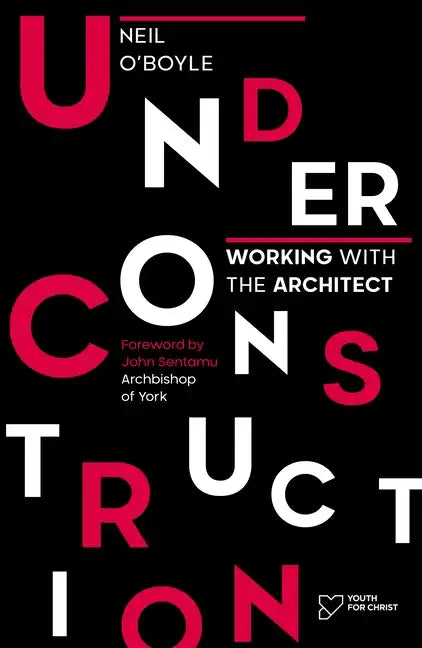 Under Construction: Working with the Architect - Paperback
