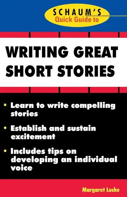 Schaum's Quick Guide to Writing Great Short Stories - Paperback