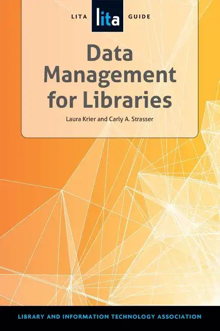 Data Management for Libraries: A Lita Guide - Paperback