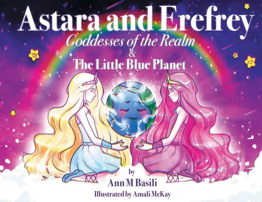 Astara and Erefrey, Goddesses of the Realm & The Little Blue Planet - Paperback