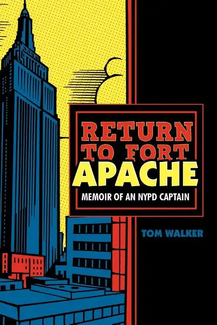 Return to Fort Apache: Memoir of an NYPD Captain - Paperback