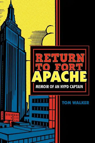 Return to Fort Apache: Memoir of an NYPD Captain - Paperback
