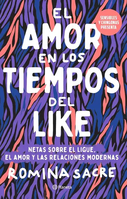 Sensibles Y Chingonas Presenta: El Amor En Los Tiempos del Like - Paperback