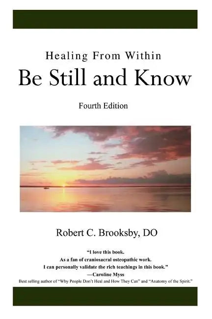 Healing From Within Be Still and Know: Fourth Edition - Paperback