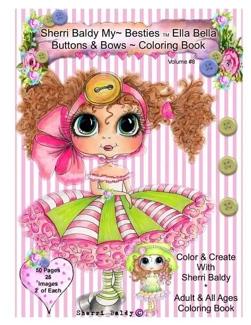 Sherri Baldy My-Besties Ella Bella Buttons And Bows Coloring Book - Paperback