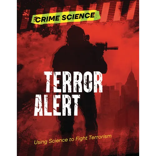 Terror Alert: Using Science to Fight Terrorism - Library Binding