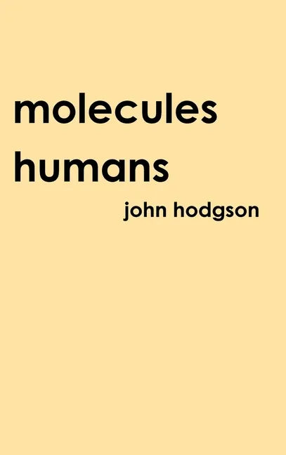 Molecules Humans - Hardcover