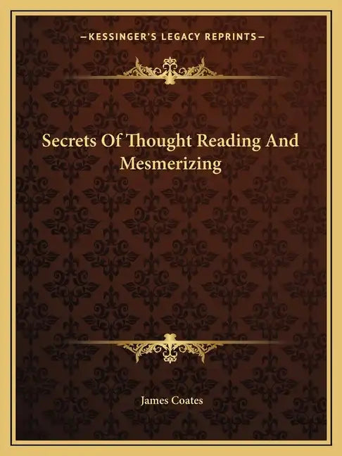 Secrets of Thought Reading and Mesmerizing - Paperback