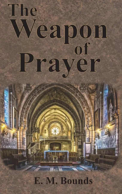 The Weapon of Prayer - Hardcover