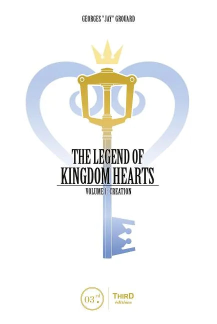 The Legend of Kingdom Hearts Volume 1: Creation - Hardcover