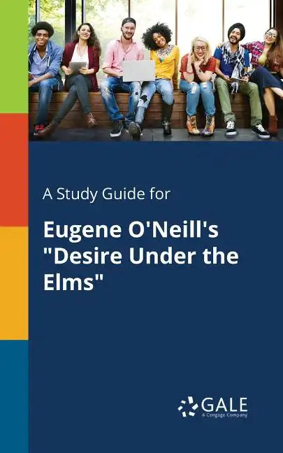 A Study Guide for Eugene O'Neill's 