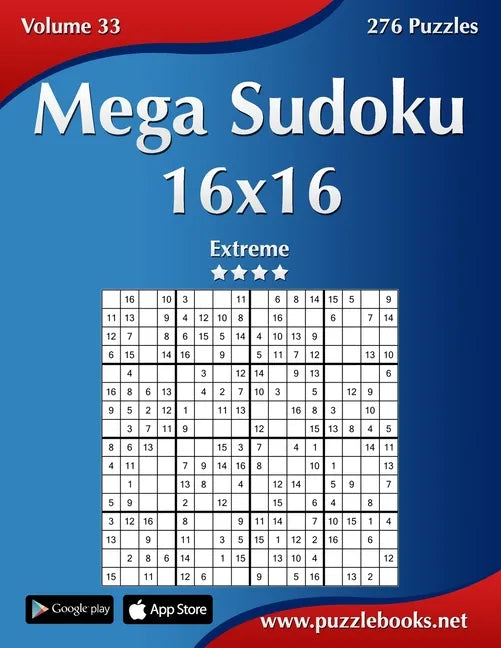 Mega Sudoku 16x16 - Extreme - Volume 33 - 276 Puzzles - Paperback