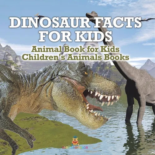 Dinosaur Facts for Kids - Animal Book for Kids Children's Animal Books - Paperback