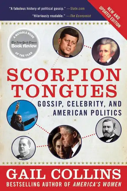 Scorpion Tongues: Gossip, Celebrity, and American Politics - Paperback