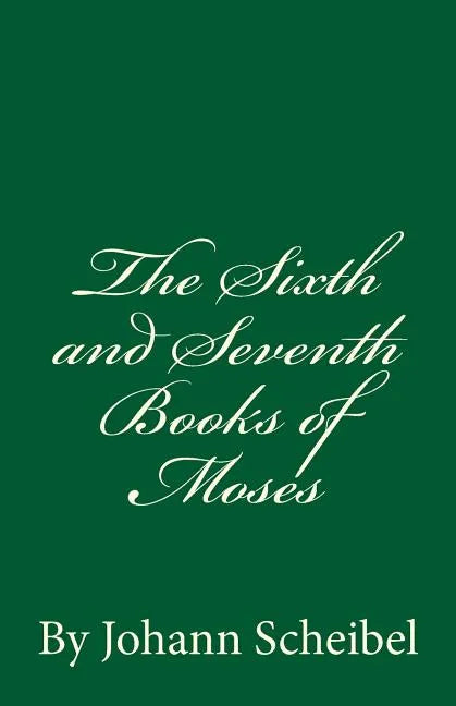 The Sixth and Seventh Books of Moses - Paperback