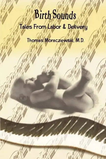 Birth Sounds: Tales From Labor & Delivery - Paperback