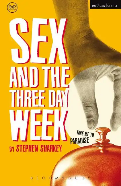 Sex and the Three Day Week - Paperback