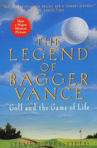 The Legend of Bagger Vance: A Novel of Golf and the Game of Life - Paperback