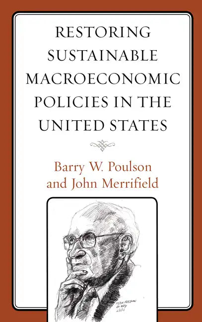Restoring Sustainable Macroeconomic Policies in the United States - Hardcover