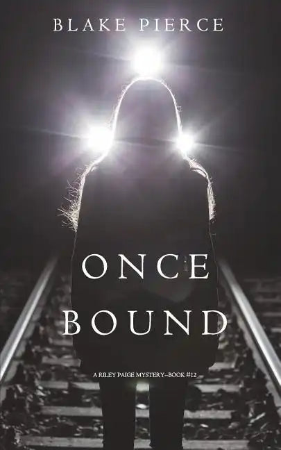 Once Bound (A Riley Paige Mystery-Book 12) - Paperback