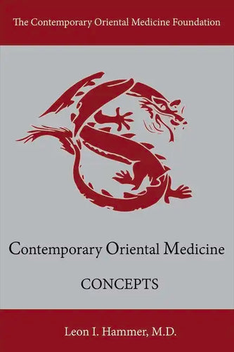 Concepts: Contemporary Oriental Medicine Volume 1 - Paperback